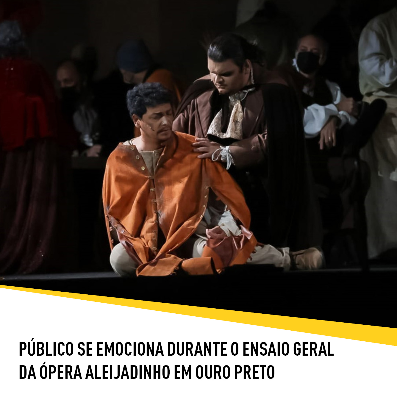 Evento: Público de Ouro Preto se emociona durante o ensaio geral da ópera ALEIJADINHO